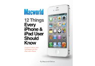 Introducing Macworld's 12 Things Every iPhone and iPad User Should Know